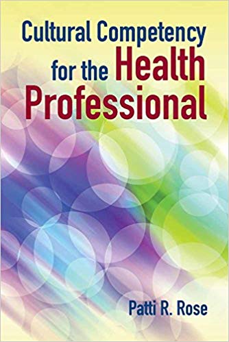 Cultural Competency for the Health Professional